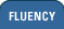 Fluency