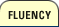 Fluency
