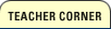 Teacher Corner