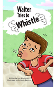 Walter Tries to Whistle