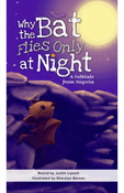 Why the Bat Flies Only at Night