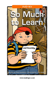 So Much to Learn